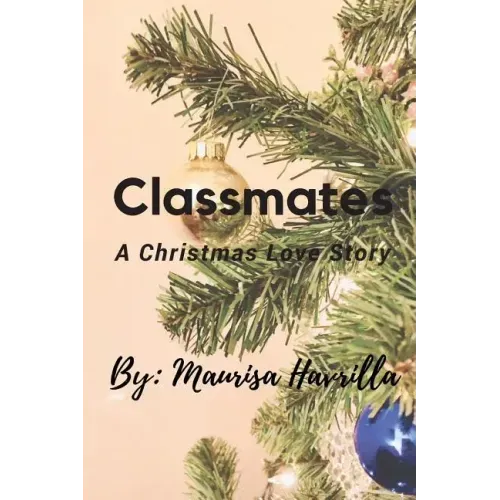 Classmates: A Christmas Love Story