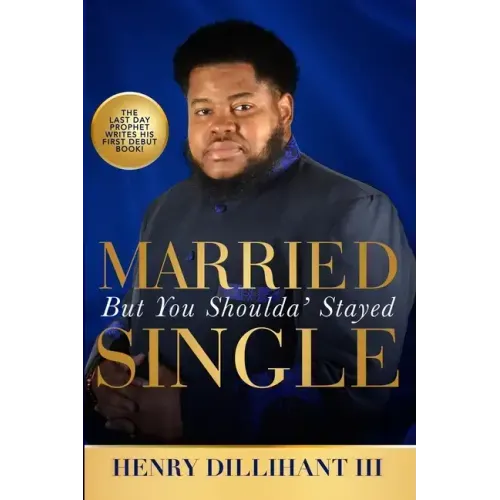 Married But You Shoulda' Stayed Single
