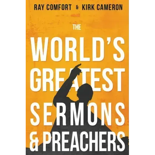 The World's Greatest Sermons & Preachers