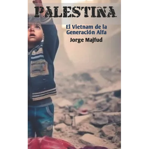 Palestina: El Vietnam de la Generación Alfa