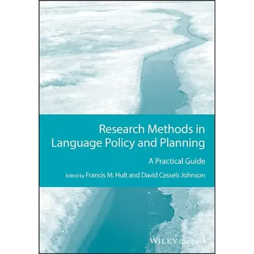 Research Methods in Language Policy and Planning: A Practical Guide