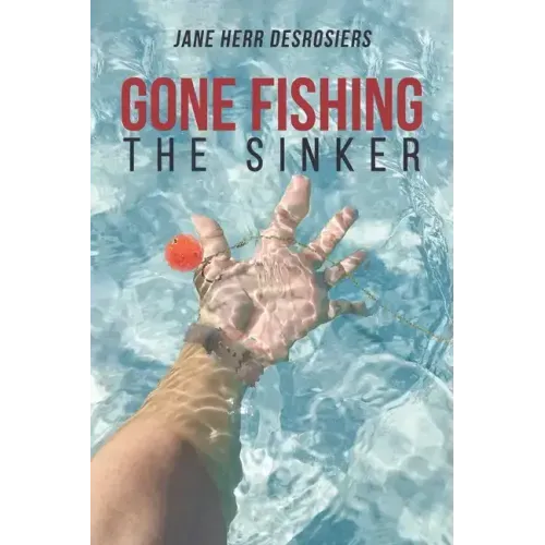 Gone Fishing: The Sinker