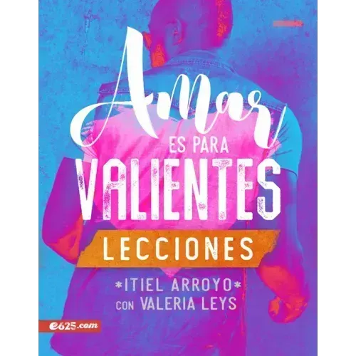 Amar Es Para Valientes - Lecciones