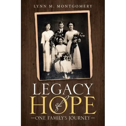 Legacy of Hope: One Family's Journey