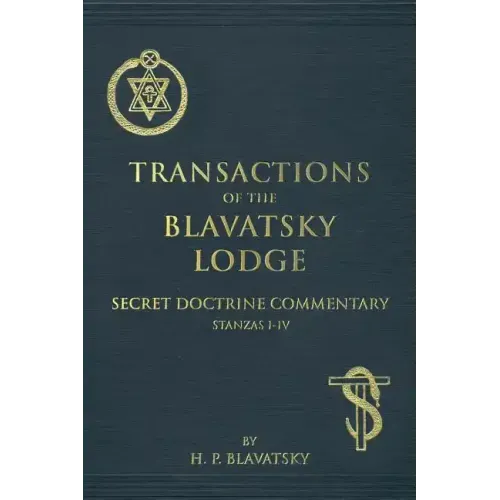 Transactions of the Blavatsky Lodge: Secret Doctrine Commentary