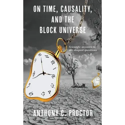 On Time, Causality, and the Block Universe