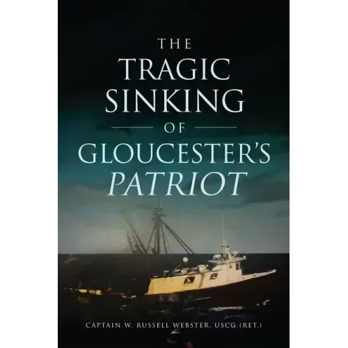 The Tragic Sinking of Gloucester's Patriot
