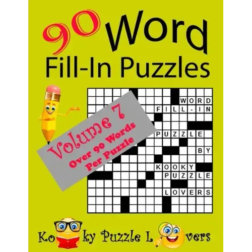 Word Fill-In Puzzles, Volume 7, 90 Puzzles