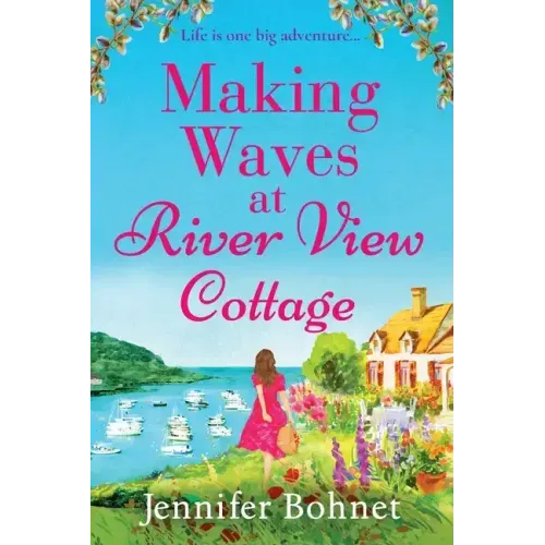 Making Waves at River View Cottage