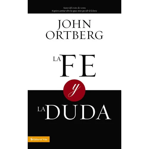 La Fe Y La Duda = Faith and Doubt = Faith and Doubt