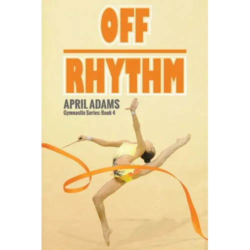 Off Rhythm: The Gymnastics Series #4