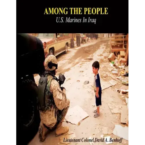 Among The People: U.S. Marines in Iraq