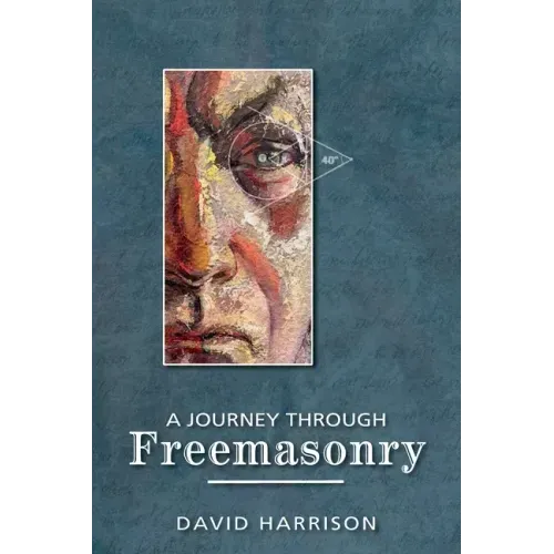 A Journey Through Freemasonry