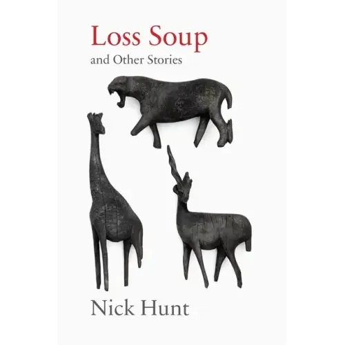 Loss Soup and Other Stories