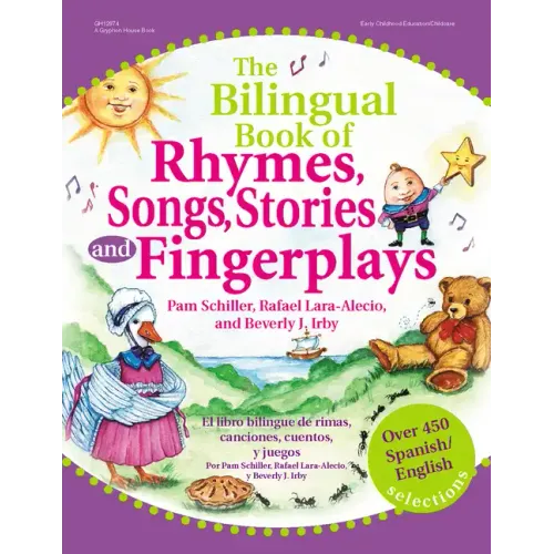 The Bilingual Book of Rhymes, Songs, Stories, and Fingerplays: Over 450 Spanish/English Selections