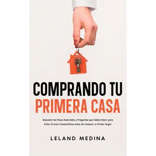 Comprando tu Primera Casa: Descubre los Pasos Esenciales y Preguntas que Debes Hacer para Evitar Errores Catastróficos antes de Comprar tu Primer Hoga