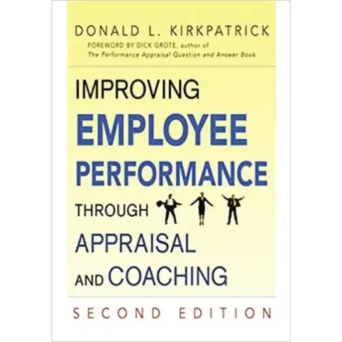 Improving Employee Performance Through Appraisal and Coaching