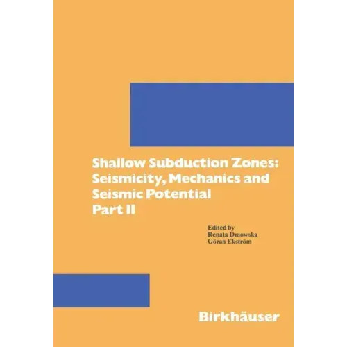Shallow Subduction Zones: Seismicity, Mechanics and Seismic Potential: Part II