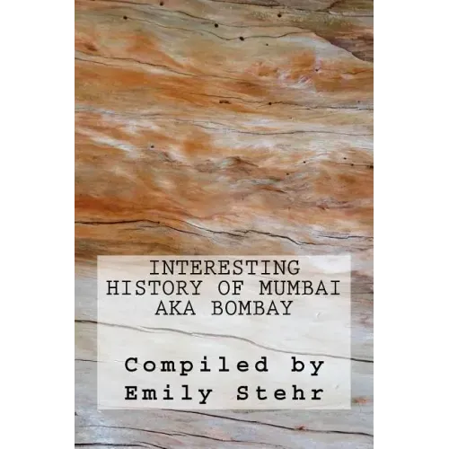 Interesting History of Mumbai aka Bombay