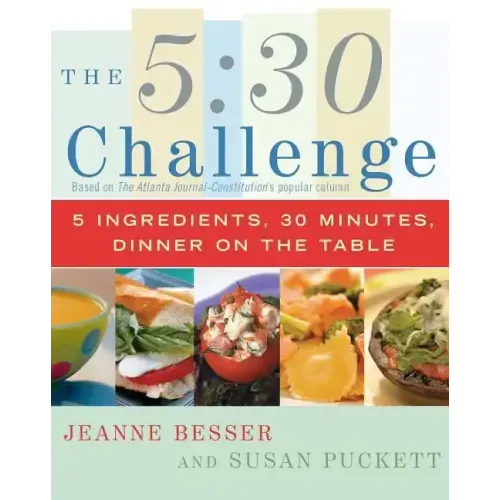 5: 30 Challenge: 5 Ingredients, 30 Minutes, Dinner on the Table