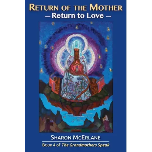 Return of the Mother: Return to Love