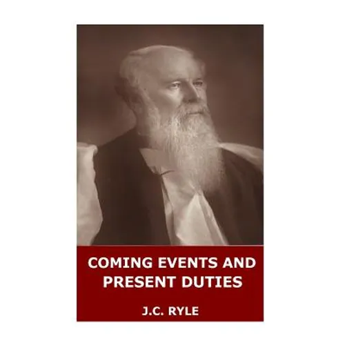Coming Events and Present Duties