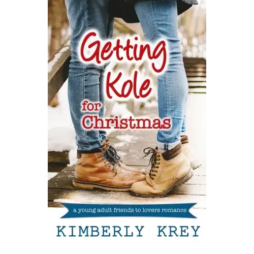 Getting Kole for Christmas: A Young Adult Novella