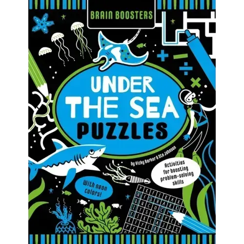 Brain Boosters Under the Sea Puzzles (with Neon Colors): Activities for Boosting Problem-Solving Skills