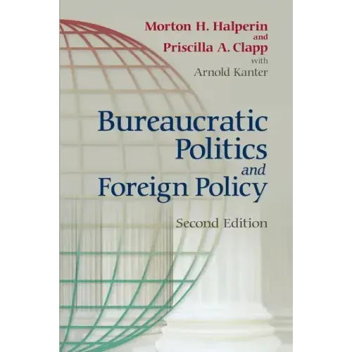 Bureaucratic Politics and Foreign Policy