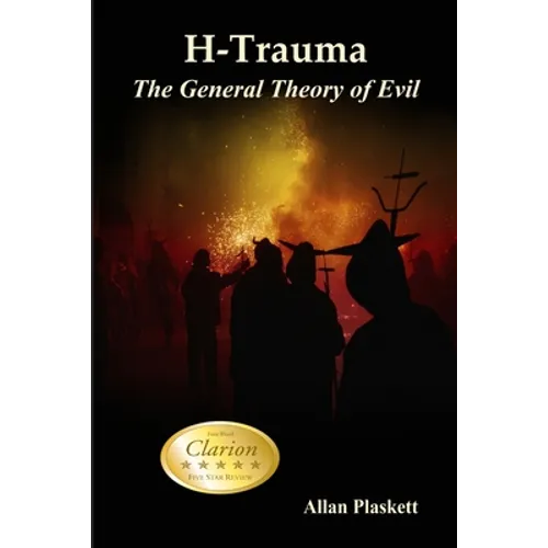H-Trauma: The General Theory of Evil
