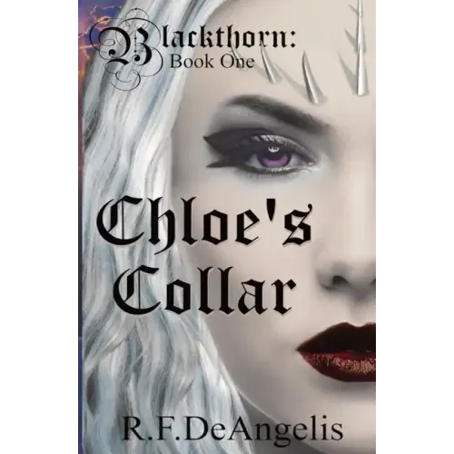 Chloe's Collar: Blackthorn: Book One