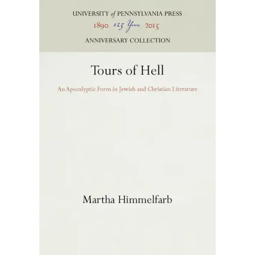 Tours of Hell: An Apocalyptic Form in Jewish and Christian Literature