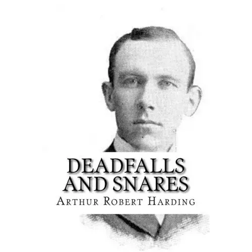 Deadfalls and Snares