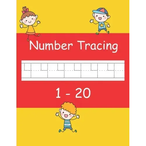 Number Tracing 1 - 20: Trace numbers book for preschoolers and kids ages 3-5