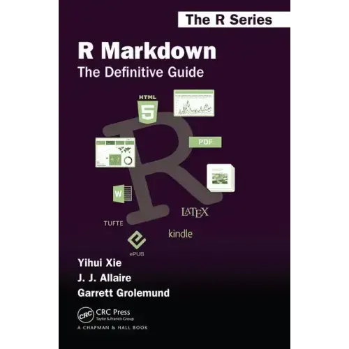 R Markdown: The Definitive Guide
