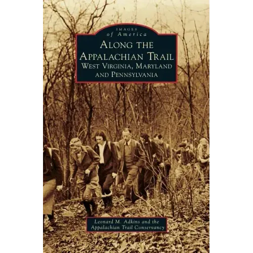 Along the Appalachian Trail: West Virginia, Maryland, and Pennsylvania