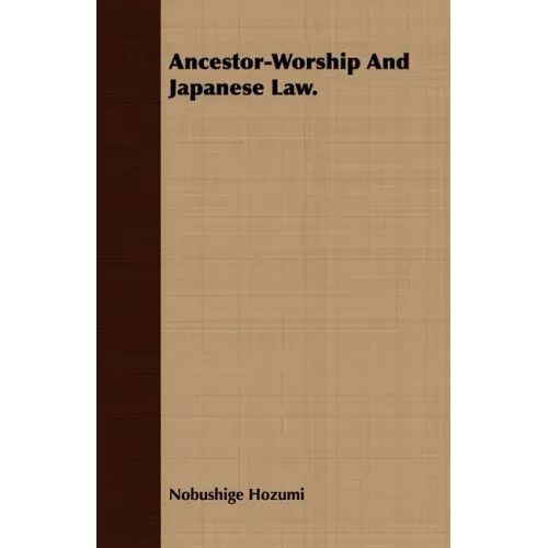 Ancestor-Worship And Japanese Law.