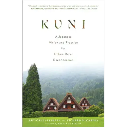 Kuni: A Japanese Vision and Practice for Urban-Rural Reconnection