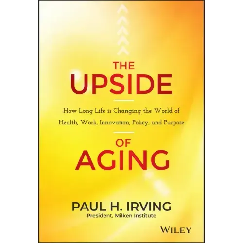 The Upside of Aging