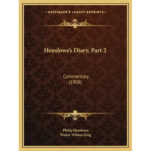 Henslowe's Diary, Part 2: Commentary (1908)