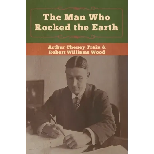 The Man Who Rocked the Earth
