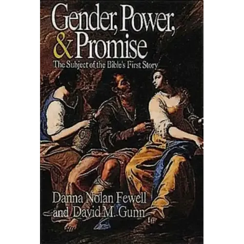 Gender, Power, and Promise: The Subject of the Bible's First Story