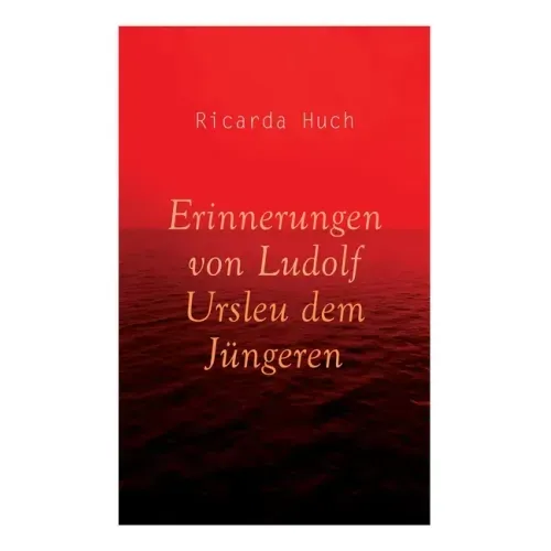 Erinnerungen von Ludolf Ursleu dem Jüngeren: Liebe kennt keine Hindernisse