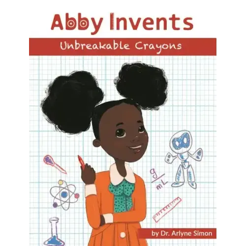 Abby Invents Unbreakable Crayons