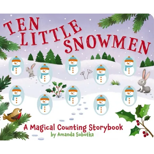 Ten Little Snowmen: A Magical Counting Storybook