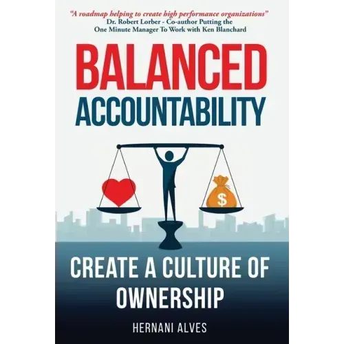Balanced Accountability: Create a Culture of Ownership