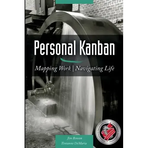 Personal Kanban: Mapping Work Navigating Life