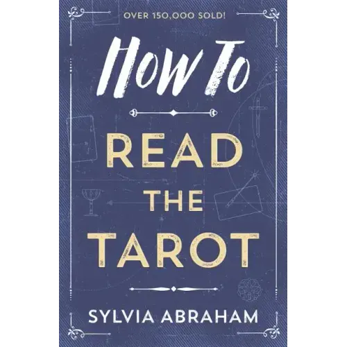 How to Read the Tarot