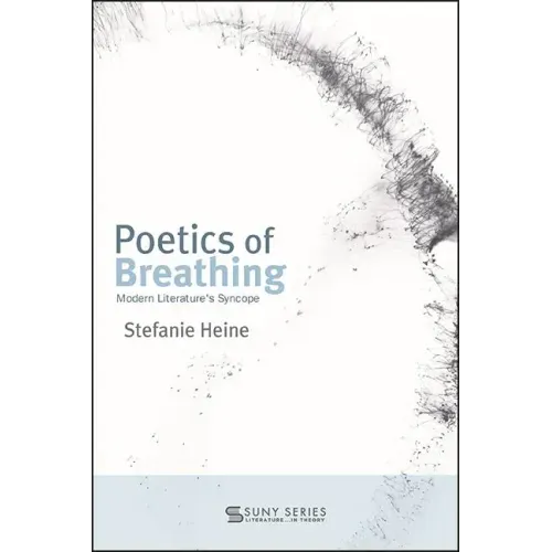Poetics of Breathing: Modern Literature's Syncope