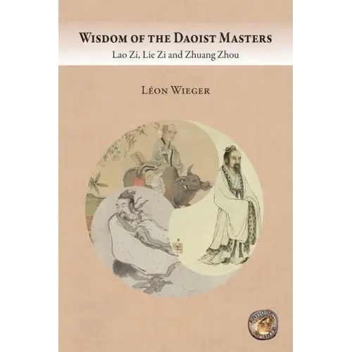 Wisdom of the Daoist Masters: Lao Zi, Lie Zi and Zhuang Zhou